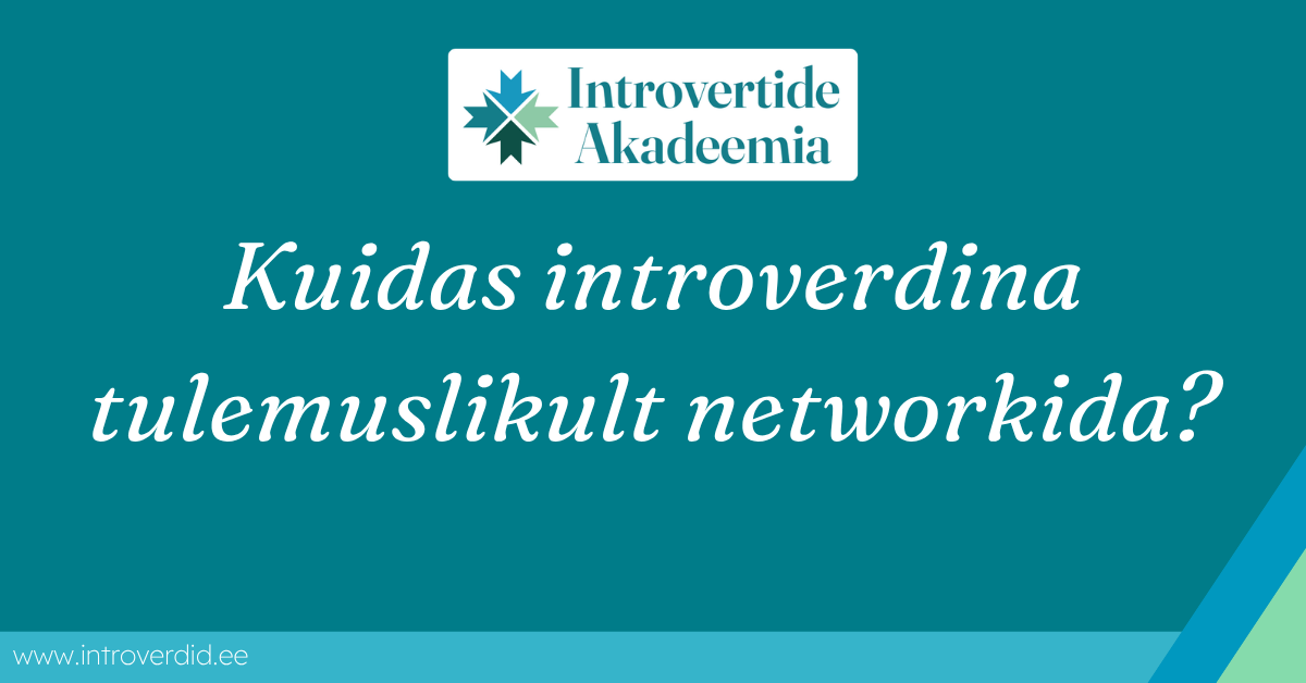 Kuidas introverdina tulemuslikult networkida?